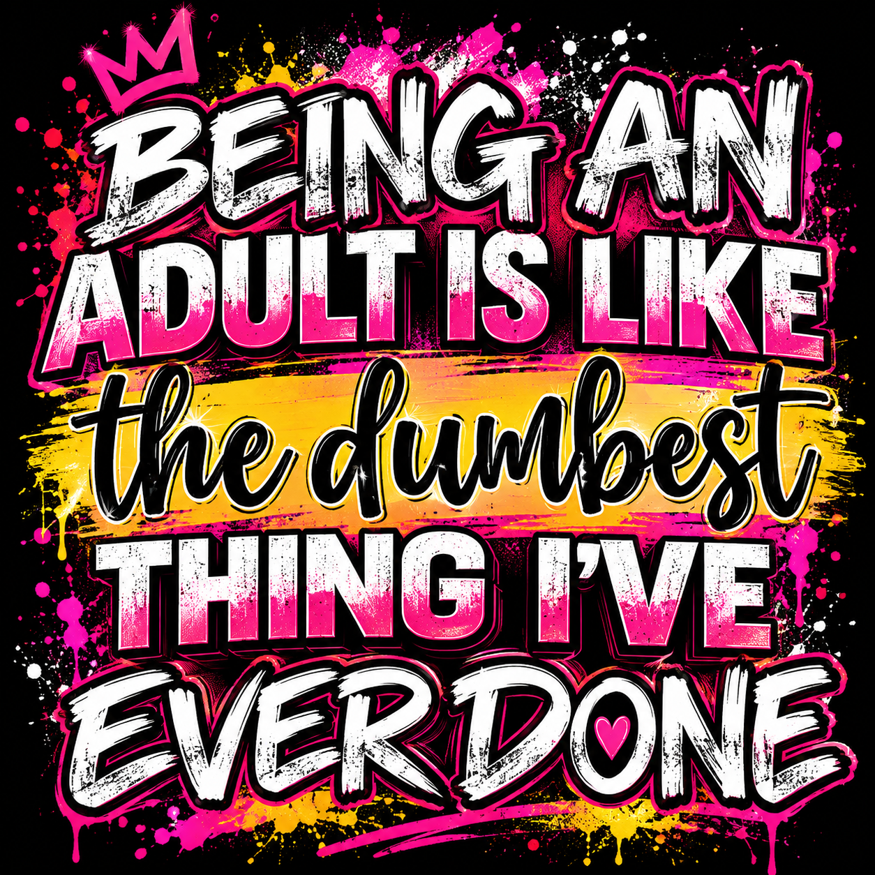 Being An Adult Teez By G design